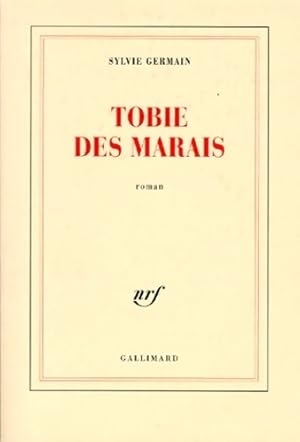 Image du vendeur pour Tobie des marais - Sylvie Germain mis en vente par Book Hmisphres