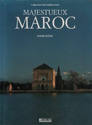 Seller image for Majestueux Maroc - Richard Lebeau for sale by Book Hmisphres