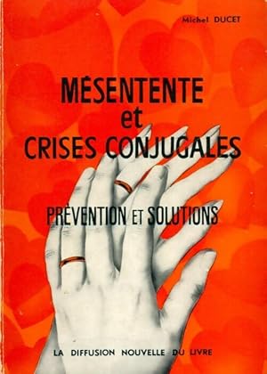 M?sentente et crises conjugales - Michel Ducet