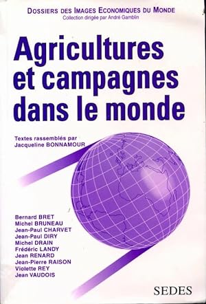 Agricultures et campagnes dans le monde - Jacqueline Bonnamour