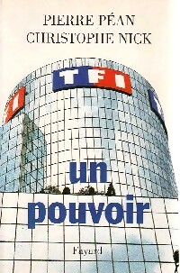 Tf1, un pouvoir - Pierre Péan