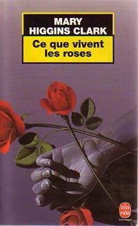 Seller image for Ce que vivent les roses - Mary Higgins Clark for sale by Book Hmisphres