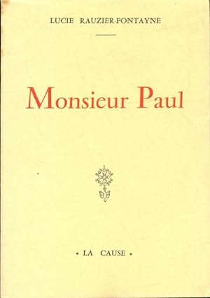 Image du vendeur pour Monsieur Paul - Lucie Rauzier-Fontayne mis en vente par Book Hmisphres