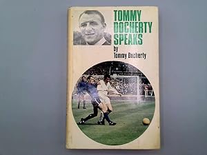 Image du vendeur pour Tommy Docherty speaks mis en vente par Goldstone Rare Books