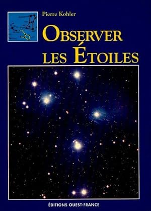 Observer les ?toiles - Pierre Kohler