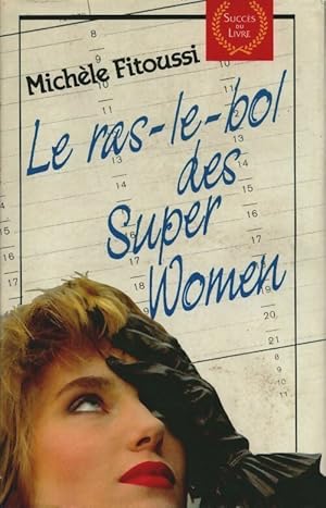 Seller image for Le ras-le-bol des SuperWomen - A. #N for sale by Book Hmisphres