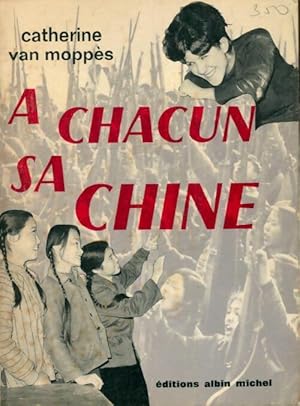 A chacun sa Chine - Catherine Van Mopp?s