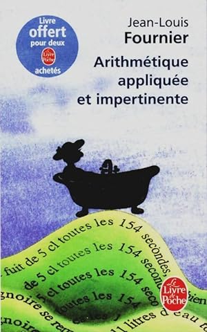 Arithm tique appliqu e et impertinente - Jean-Louis Fournier