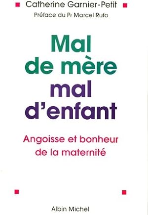 Seller image for Mal de m?re, mal d'enfant - Catherine Garnier-Petit for sale by Book Hmisphres