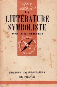 Seller image for La litt?rature symboliste - Albert-Marie Schmidt for sale by Book Hmisphres