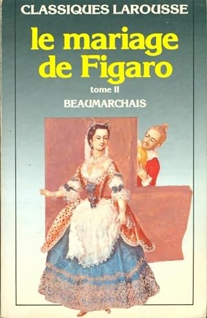 Bild des Verkufers fr Le mariage de Figaro Tome II - Beaumarchais zum Verkauf von Book Hmisphres