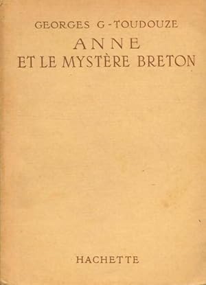 Image du vendeur pour Anne et le myst?re breton - Georges-Gustave Toudouze mis en vente par Book Hmisphres