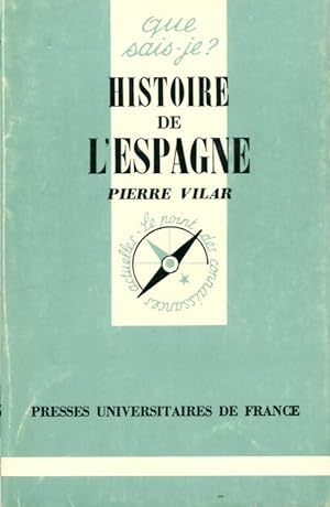 Seller image for Histoire de l'Espagne - Pierre Vilar for sale by Book Hmisphres