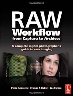 Imagen del vendedor de Raw Workflow from Capture to Archives: A Complete Digital Photographer's Guide to Raw Imaging a la venta por WeBuyBooks