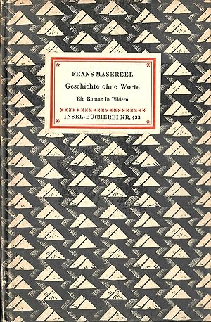 Imagen del vendedor de Insel-Bcherei Nr. 433: Geschichte ohne Worte - Ein Roman in Bildern; Nachwort von Hermann Hesse - Insel-Bcherei Nr. 433.00 - Jenne - 36. bis 45. Tausend 1957 a la venta por Walter Gottfried