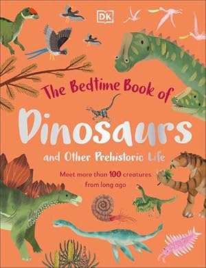 Bild des Verkufers fr The Bedtime Book of Dinosaurs and Other Prehistoric Life (Hardcover) zum Verkauf von Grand Eagle Retail