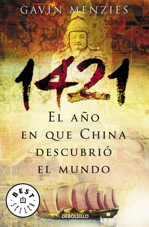 Imagen del vendedor de 1421: EL AO QUE CHINA DESCUBRIO EL MUNDO a la venta por CENTRAL LIBRERA REAL FERROL