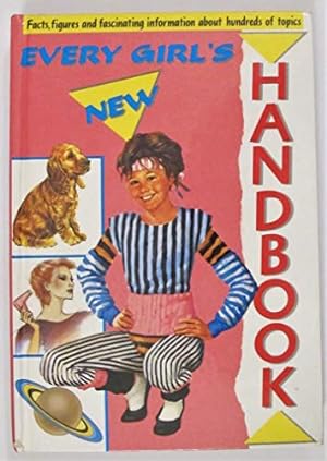 Seller image for Every Girl's New Handbook for sale by WeBuyBooks
