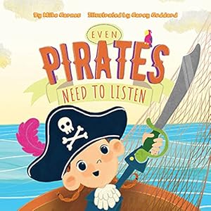 Image du vendeur pour Even Pirates Need to Listen mis en vente par WeBuyBooks