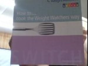 Seller image for How to.Cook the Weight Watchers Way for sale by WeBuyBooks