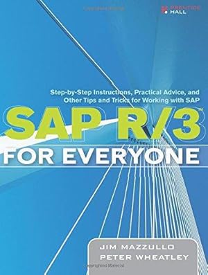 Image du vendeur pour SAP R/3 for Everyone: Step-by-Step Instructions, Practical Advice, and Other Tips and Tricks for Working with SAP mis en vente par WeBuyBooks