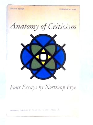 Imagen del vendedor de Anatomy of Criticism: Four Essays a la venta por World of Rare Books