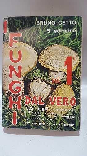 Bild des Verkufers fr I funghi dal Vero. Volume 1. zum Verkauf von Cambridge Rare Books