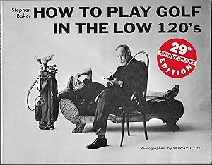 How to Play Golf in the Low 120's