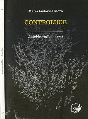 Bild des Verkufers fr Controluce Autobiografia in versi zum Verkauf von Biblioteca di Babele