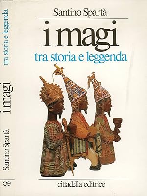 Bild des Verkufers fr I Magi Tra storia e leggenda zum Verkauf von Biblioteca di Babele