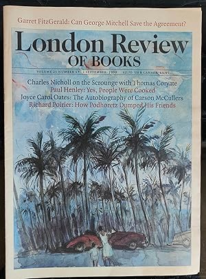 Seller image for London Review Of Books 2 September 1999 / Joyce Carol Oates "You are the we of me" / Hugo Williams "Three Poems - Bar Italia, Unobtainable, Billy's Rain" / Charles Nicholl "Field of Bones (re:Thomas Coryate)" / Patricia Beer "Where'er You Walk (poem)" / John Bayley "Strange Things" / Garret FitzGerald "What happened to Good Friday?" / John Lloyd "Like a Dallas Cowboys Cheerleader" / Kenneth Silverman "Mganga with the Lion" / Richard Poirier "Big Pod" / Paul Henley "A Generous Quantity of Fat" / John Ray /Whip, Spur and Lash" / Andrew Hussey "Abolish Everything!" for sale by Shore Books