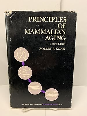 Principles of Mammalian Aging; Foundations of Developmental Biology Series