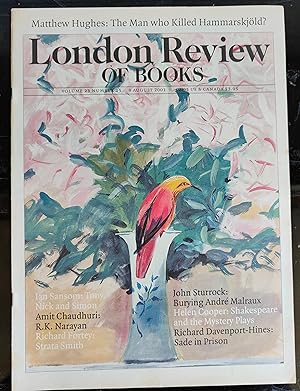 Imagen del vendedor de London Review Of Books 9 August 2001 / Amit Chaudhuri on R K Narayan / John Sturrock "The Man From Nowhere" / Martin Clark "Who was Silvestri?" / R W Davies "Yeltsin has gone mad" /Jeremy Waldron "What about Bert?" / Helen Cooper "Blood Running Down" / Paul Durcan "The 24,000 Island of Stockholm (poem)" / Richard Davenport-Hines "Doing Some Measuring ahead of Time" / Jeremy Noel-Tod "Don't Move" / Ian Sansom "Emotional Sushi" / William Wootten "In the Graveyard of Verse" / Robin Fox "Anthropology as it should be" a la venta por Shore Books