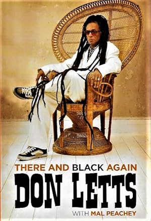 There and Black Again SIGNED FIRST EDITION Don Letts: The Autobiography of Don Letts