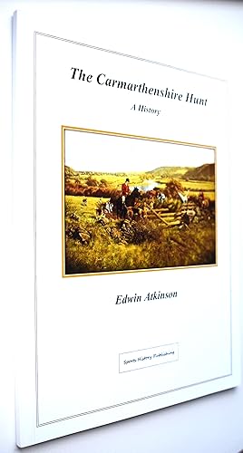 Seller image for THE CARMARTHENSHIRE HUNT A History for sale by Dodman Books