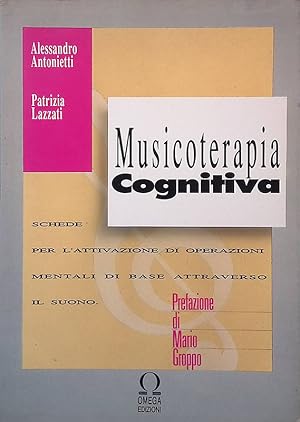 Musicoterapia Cognitiva. Schede per l'attivazione di operazioni mentali di base attraverso il suono