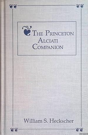 Seller image for The Princeton Alciati Companion: A Glossary of Neo-Latin Words and Phrases Used by Andrea Alciati and the Emblem Book Writers of His Time *SIGNED* for sale by Klondyke