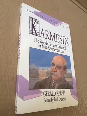 Image du vendeur pour Karmesin The World's Greatest Criminal or Most Outrageous Liar mis en vente par Raymond Tait