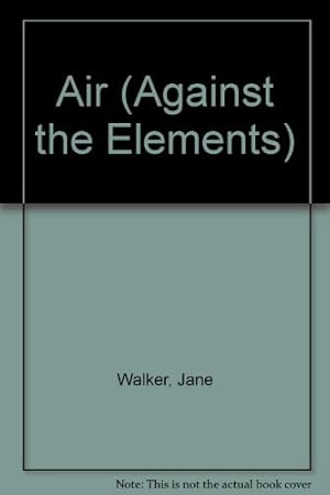 Seller image for Air (Against the Elements S.) for sale by WeBuyBooks
