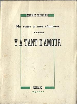 Imagen del vendedor de Y a tant d'Amour. Ma Route et mes Chansons, tome 5. ( Superbe ddicace de Maurice Chevalier ). a la venta por Librairie Victor Sevilla