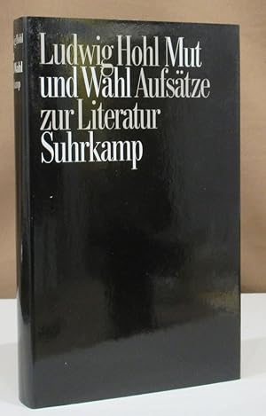 Bild des Verkufers fr Mut und Wahl. Aufstze zur Literatur. Hrsg. v. Johannes Beringer. zum Verkauf von Dieter Eckert