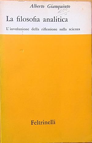 La filosofia analitica. Linvoluzione della riflessione sulla scienza