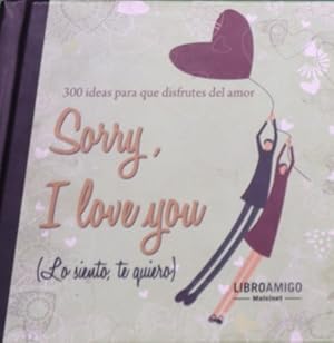 Imagen del vendedor de Sorry, i love you a la venta por Librera Alonso Quijano