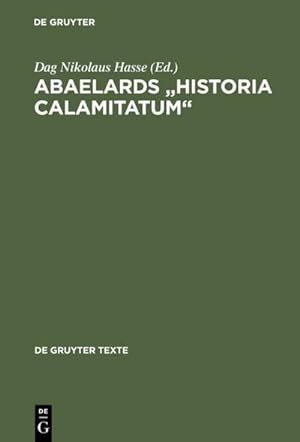 Bild des Verkufers fr Abaelards Historia calamitatum zum Verkauf von BuchWeltWeit Ludwig Meier e.K.