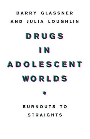 Seller image for Drugs in Adolescent Worlds: Burnouts to Straights for sale by WeBuyBooks