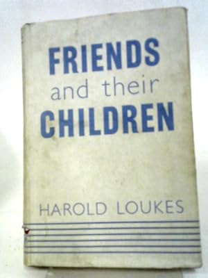 Seller image for Friends And Their Children: A Study In Quaker Education for sale by World of Rare Books