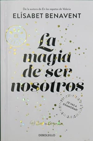 Imagen del vendedor de La magia de ser nosotros a la venta por Librería Alonso Quijano