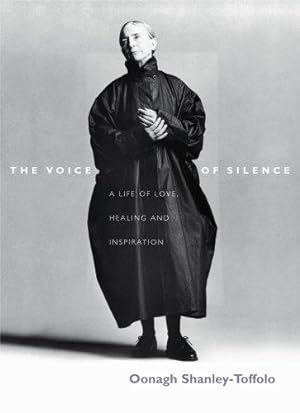 Seller image for The Voice of Silence: A Life of Love, Healing and Inspiration for sale by WeBuyBooks