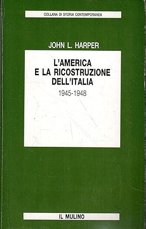 Seller image for L' America e la ricostruzione dell'Italia, 1945-1948 for sale by Messinissa libri