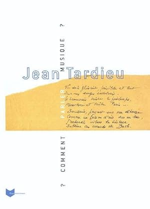 Jean Tardieu: Comment parler musique ?